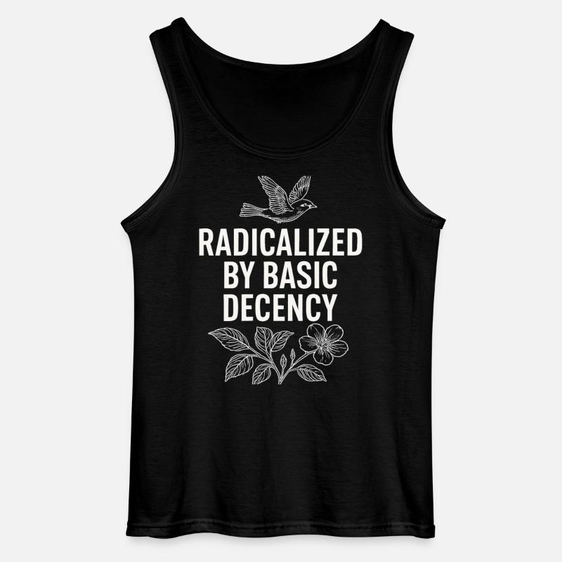 Radicalized by Basic Decency Statement Shirt - Gildan Männer Tank Top - Schwarz