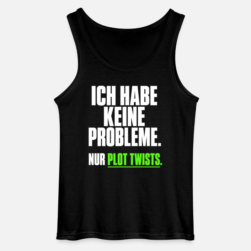Ich habe keine Probleme Plot Twists - Gildan Männer Tank Top - Schwarz