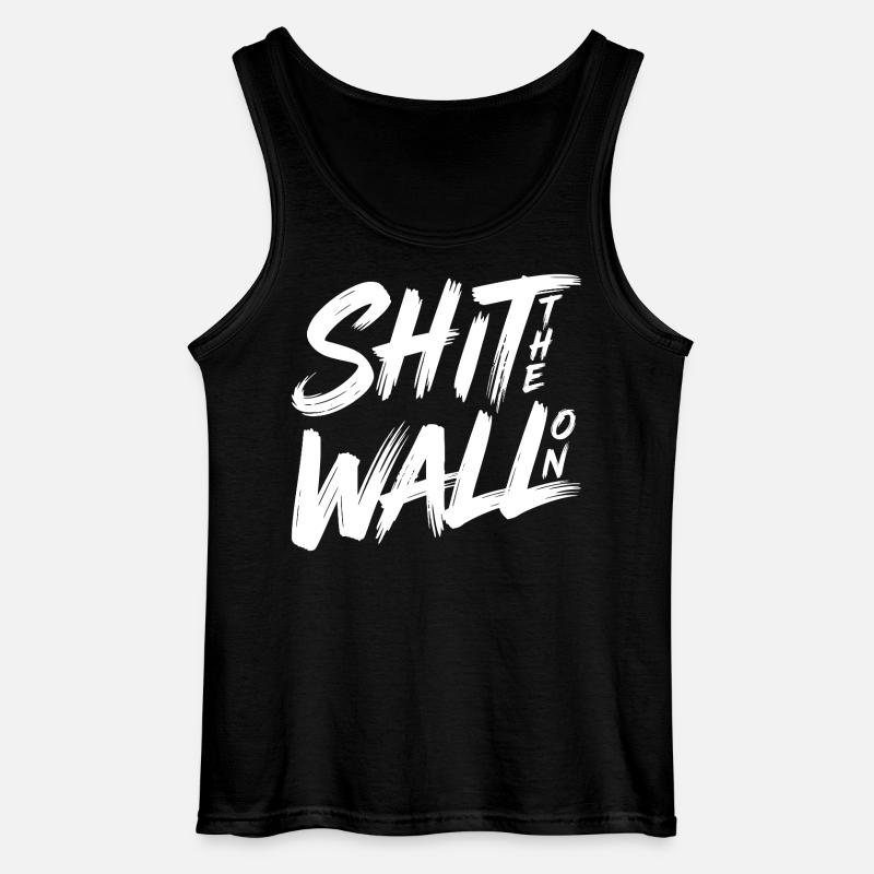 Shit the wall on - Gildan Men’s Tank Top - black