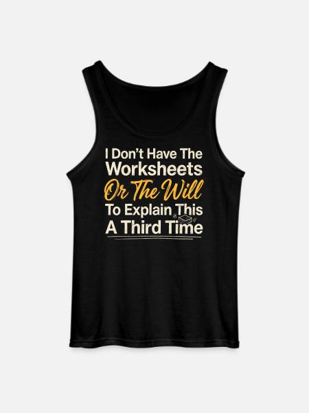 No Worksheets No Will Shirt - Gildan Men’s Tank Top - black
