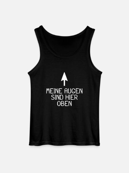 My eyes are up here - Gildan Men’s Tank Top - black