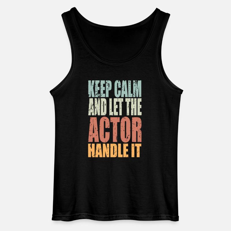 Keep Calm Schauspieler Spruch Schauspieler - Gildan Männer Tank Top - Schwarz