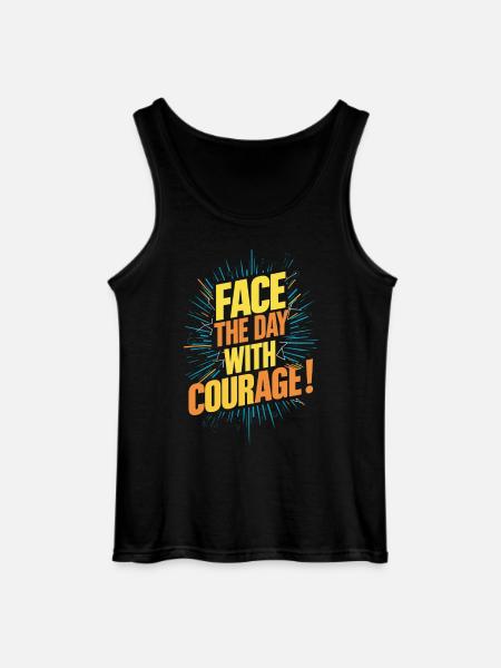 Face the day with courage - Gildan Men’s Tank Top - black