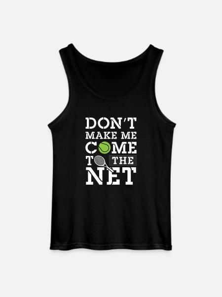 Don't make me come to the net - Tennis - Gildan mannen tanktop - zwart