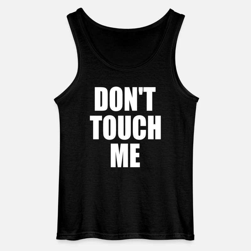 Dont touch me - Gildan Männer Tank Top - Schwarz