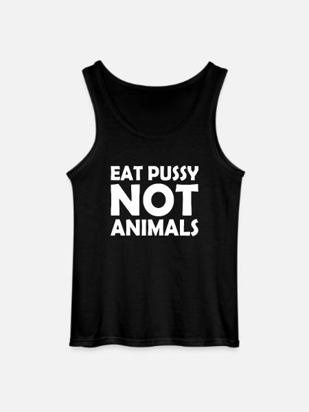 Eat pussy not animals - Gildan Men’s Tank Top - black