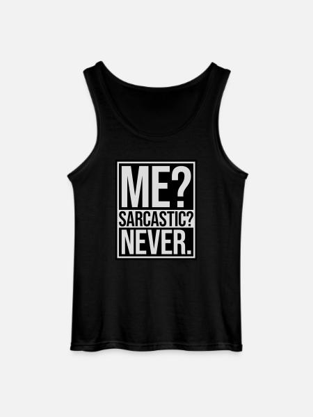 me sarcastic never quote - Gildan Men’s Tank Top - black