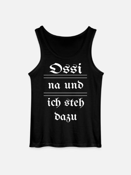 Ossi - na und - ich steh dazu - Gildan Männer Tank Top - Schwarz