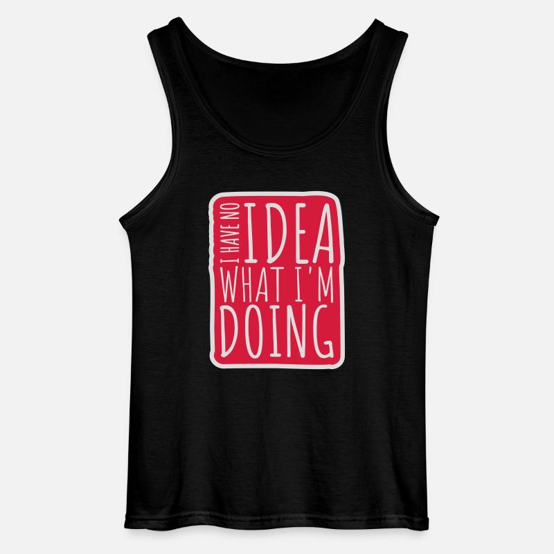 I Have No Idea - Gildan Männer Tank Top - Schwarz