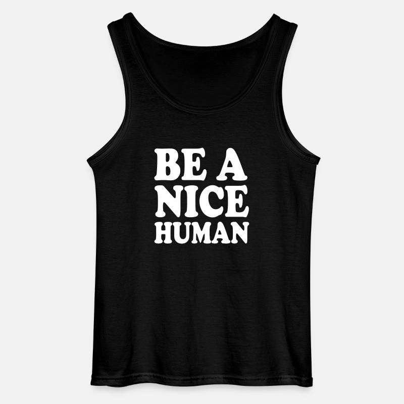 Be a nice human - Gildan Männer Tank Top - Schwarz