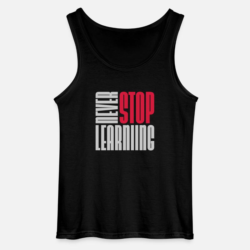 never stop learning quote - Gildan Men’s Tank Top - black