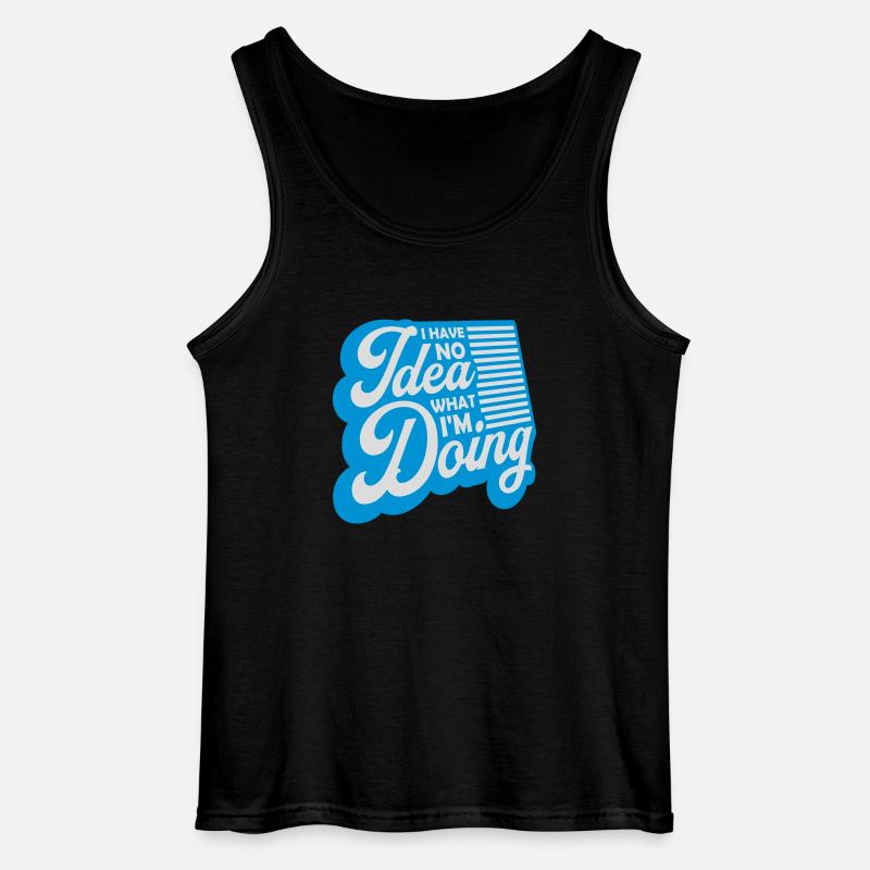 I Have No Idea - Gildan Männer Tank Top - Schwarz