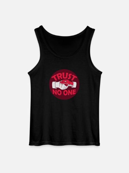 trust no one quote - Gildan Men’s Tank Top - black