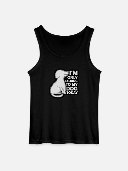 only talking to dog - Gildan Men’s Tank Top - black