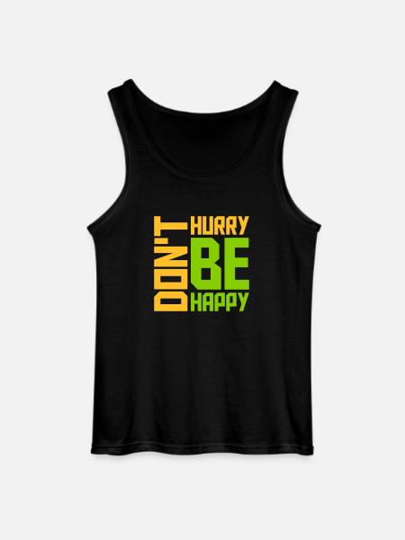 Don't hurry be happy - Gildan Men’s Tank Top - black