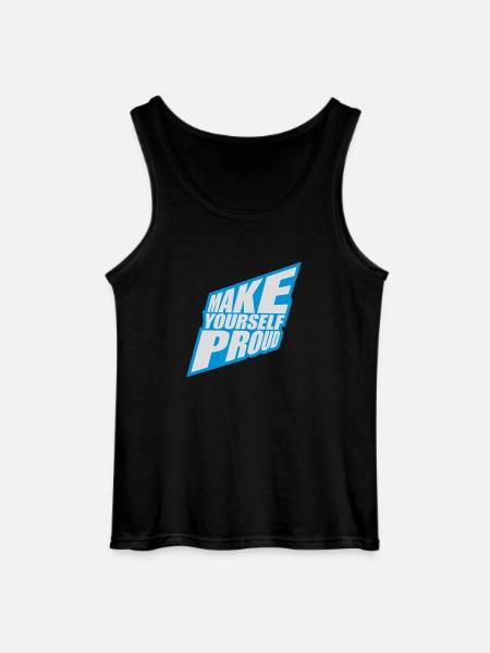 make yourself proud quote - Gildan Men’s Tank Top - black