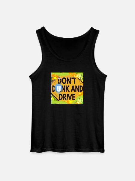 "DON'T DUNK AND DRIVE" - Gildan Men’s Tank Top - black