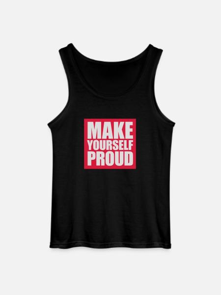 make yourself proud quote - Gildan Men’s Tank Top - black