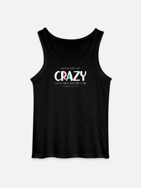 I don't go crazy (dark) - Gildan Men’s Tank Top - black