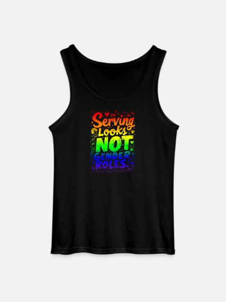 SERVING LOOKS, NOT GENDER ROLES - Gildan Men’s Tank Top - black