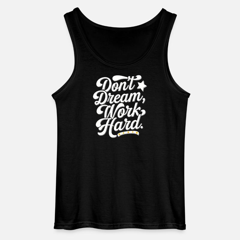 Don't dream work Hard - Gildan Men’s Tank Top - black