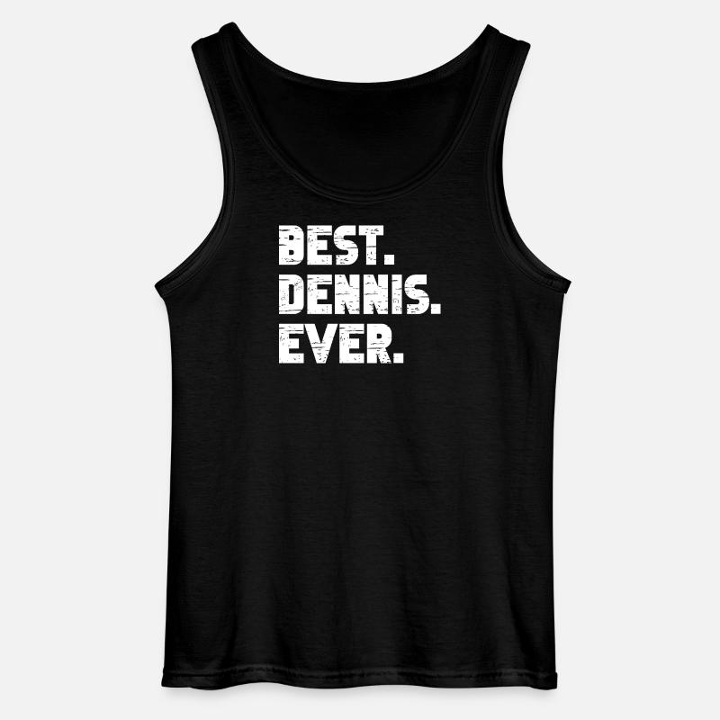 Best Dennis Ever Geschenk Spruch - Gildan Männer Tank Top - Schwarz