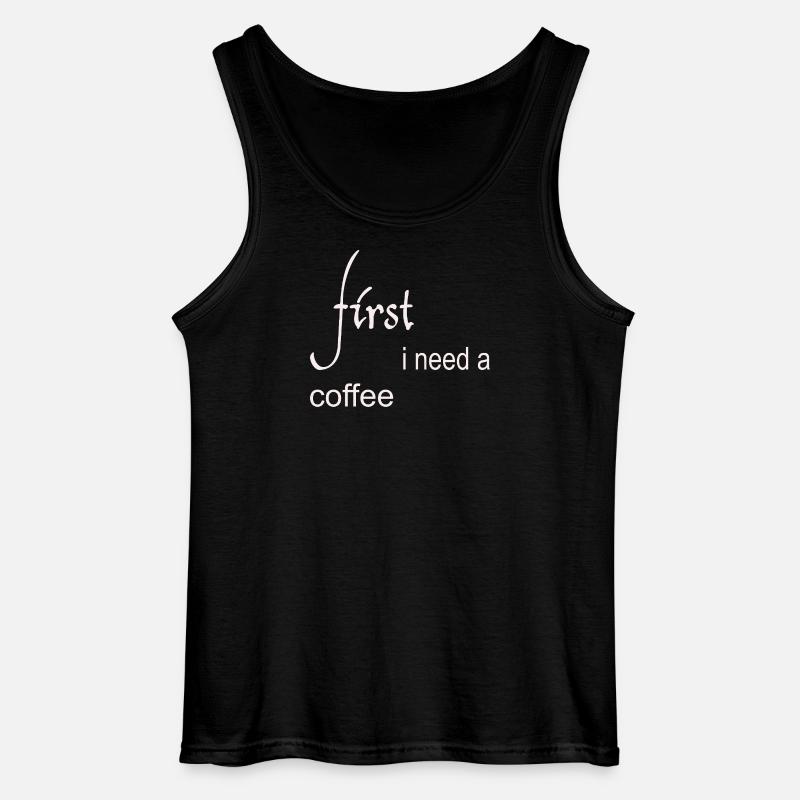 First I Need a Coffee Design - Gildan Männer Tank Top - Schwarz