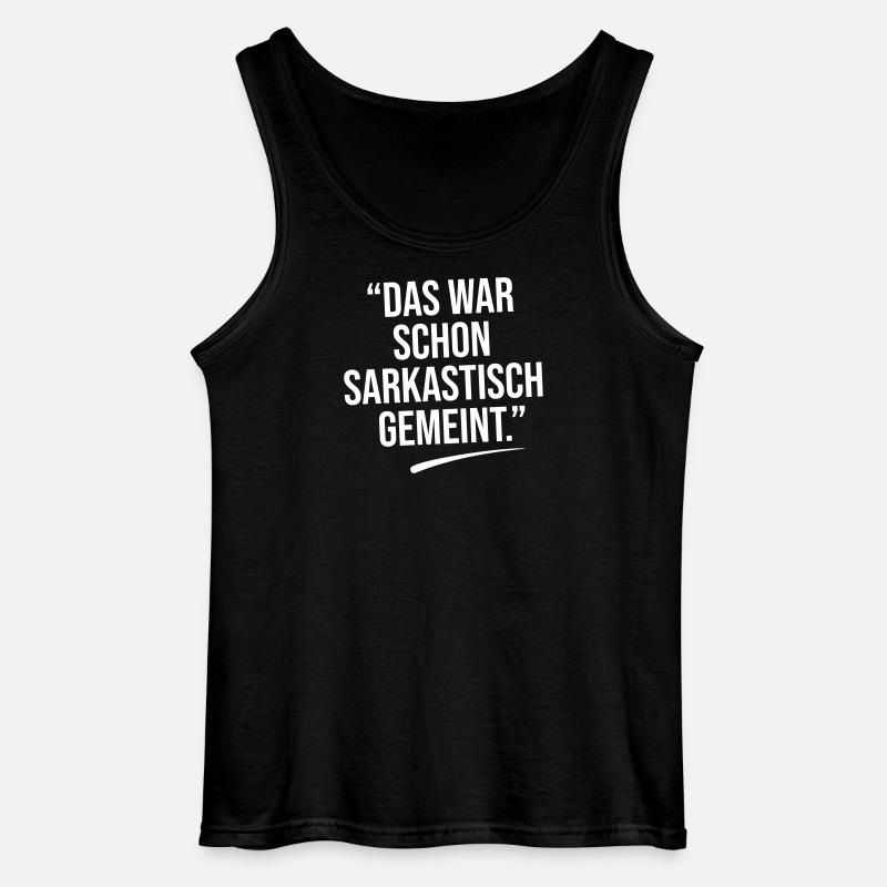 That was meant sarcastically. - Gildan Men’s Tank Top - black