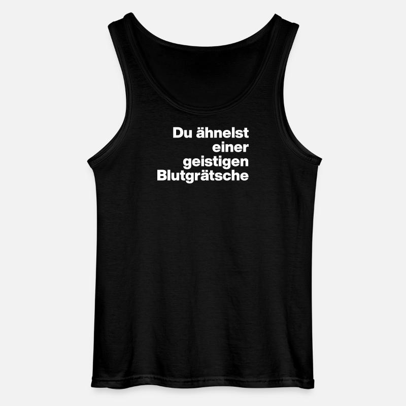 DU ÄHNELST EINER GEISTIGEN BLUTGRÄTSCHE. SARKASMUS - Gildan Männer Tank Top - Schwarz