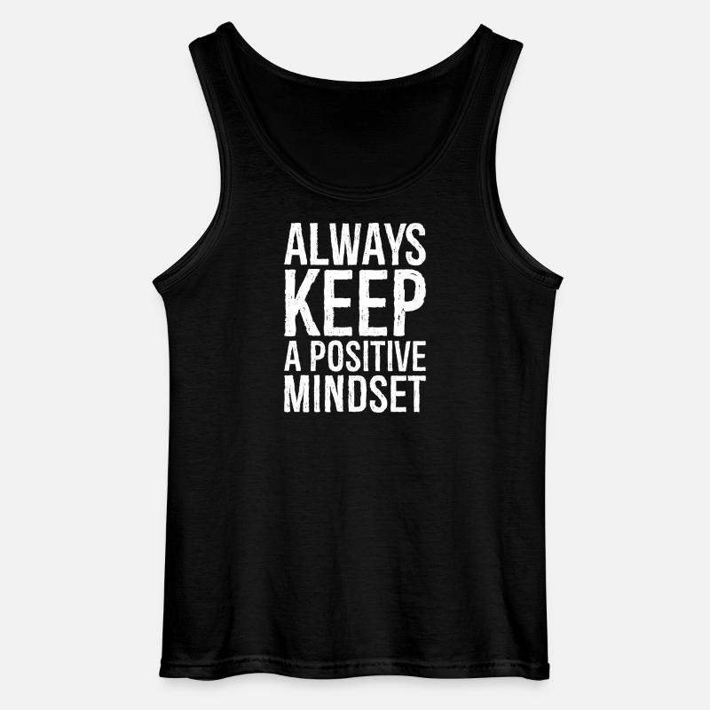 always keep a positive mindset - Gildan Men’s Tank Top - black
