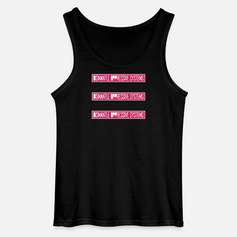 Dismantle Oppressive Systems Aktivismus Statement - Gildan Männer Tank Top - Schwarz