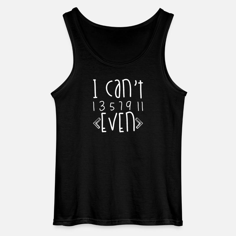 I Can't Even - Gildan Men’s Tank Top - black