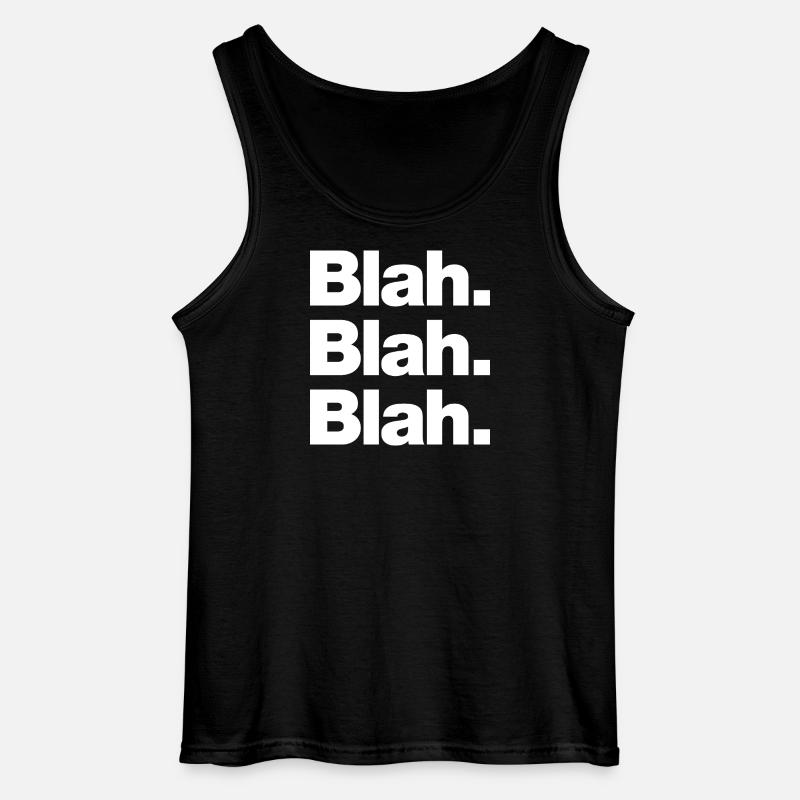 Blah. Blah. Blah - Gildan Männer Tank Top - Schwarz