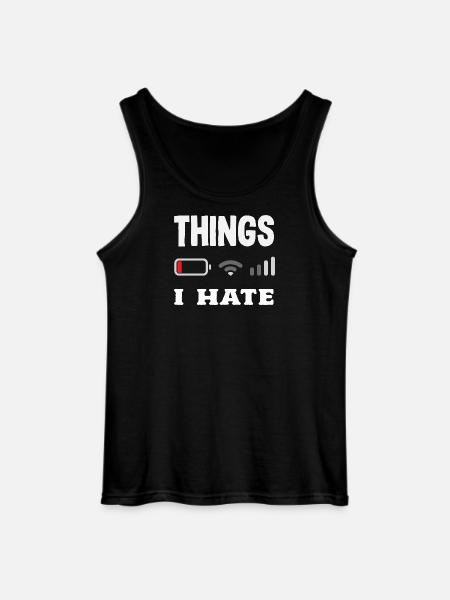 Things I hate - Gildan Men’s Tank Top - black