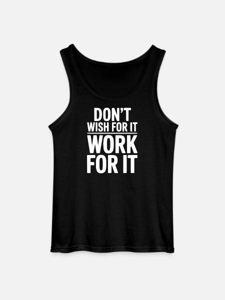 Wünsch dir das nicht, arbeite dafür. - Gildan Männer Tank Top - Schwarz
