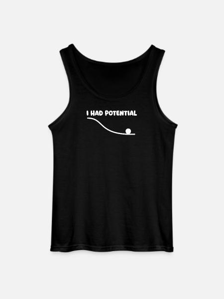 I Had Potential Physics Pun Science Nerd Humor - Gildan Men’s Tank Top - black