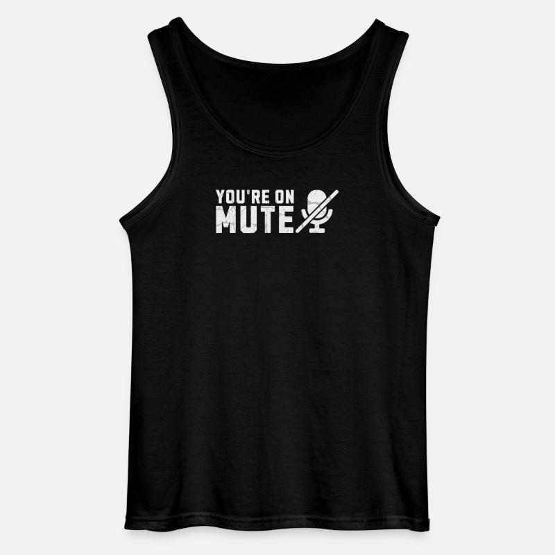 Sie sind auf stummgeschaltetem Mikrofon - Gildan Männer Tank Top - Schwarz