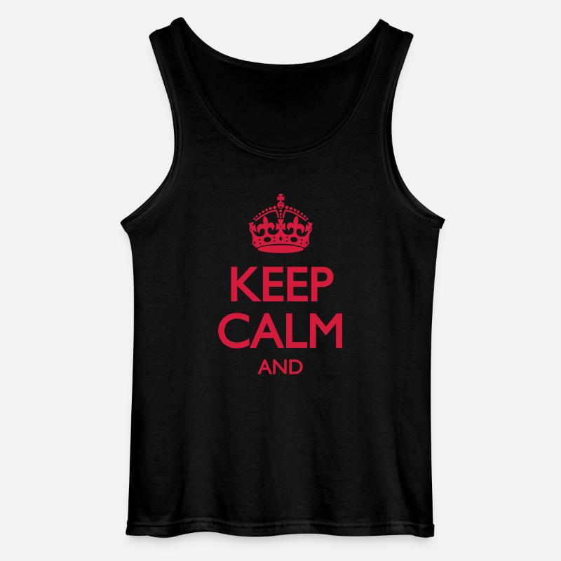 Keep Calm and - Gildan Männer Tank Top - Schwarz