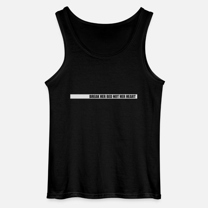 break her bed Zitat - Gildan Männer Tank Top - Schwarz