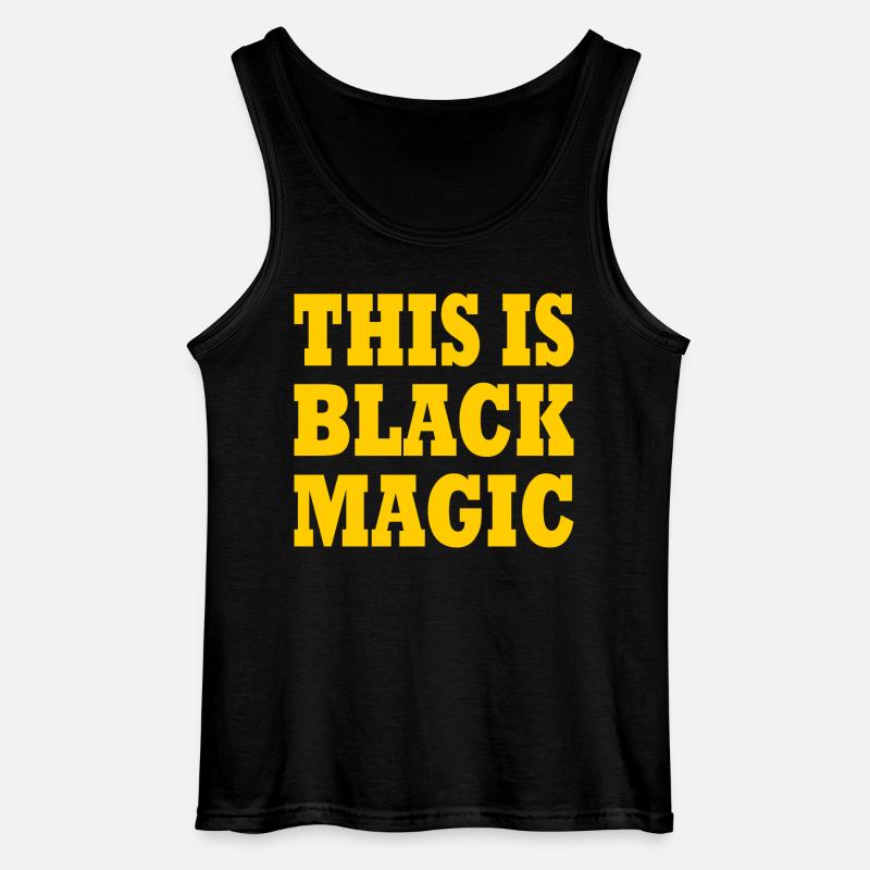 this is black magic - Débardeur Gildan Homme - noir