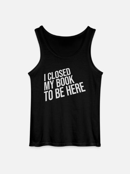 I closed my book - Gildan Men’s Tank Top - black