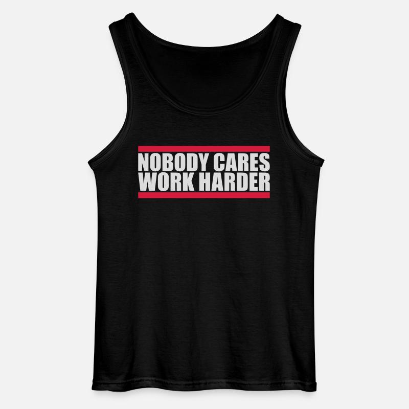 nobody cares work harder - Gildan Men’s Tank Top - black