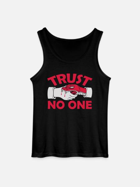 trust no one quote - Gildan Men’s Tank Top - black