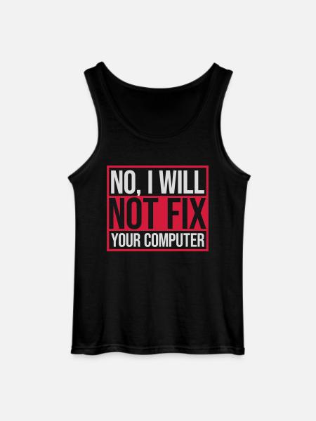not fix your computer - Gildan Men’s Tank Top - black