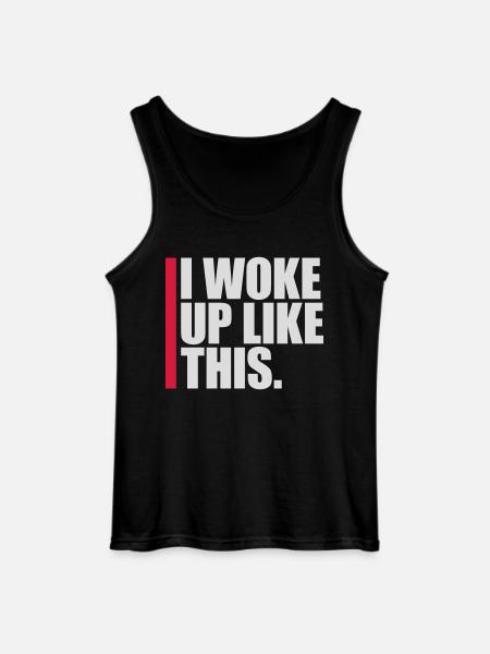 woke up like this - Gildan Men’s Tank Top - black
