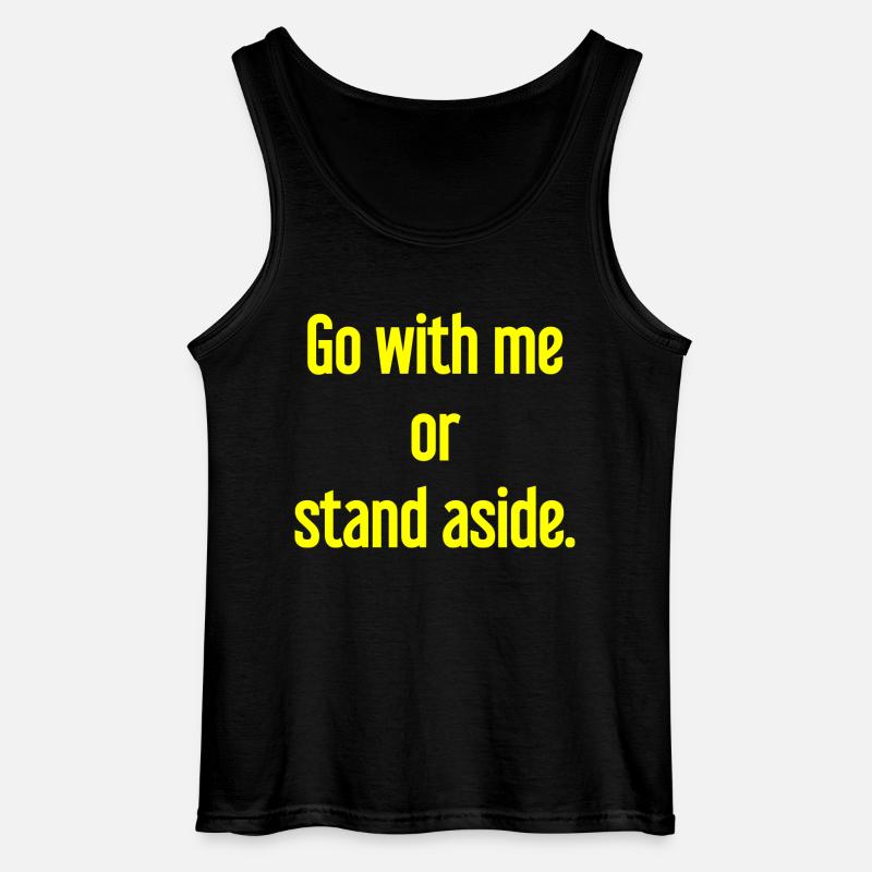 Geh mit oder beiseite - Gildan Männer Tank Top - Schwarz
