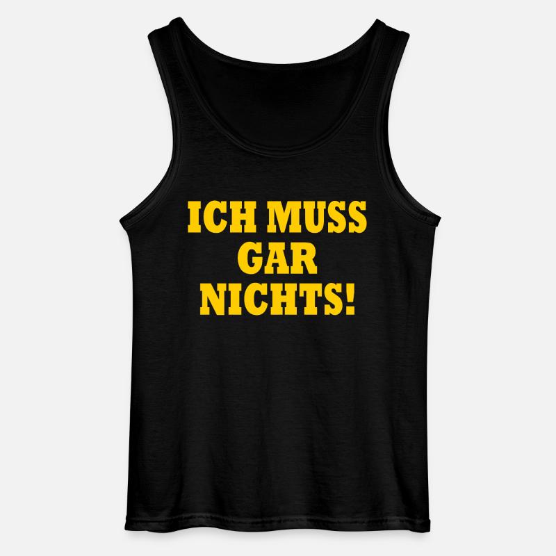 Ich muss gar nichts - Gildan Männer Tank Top - Schwarz