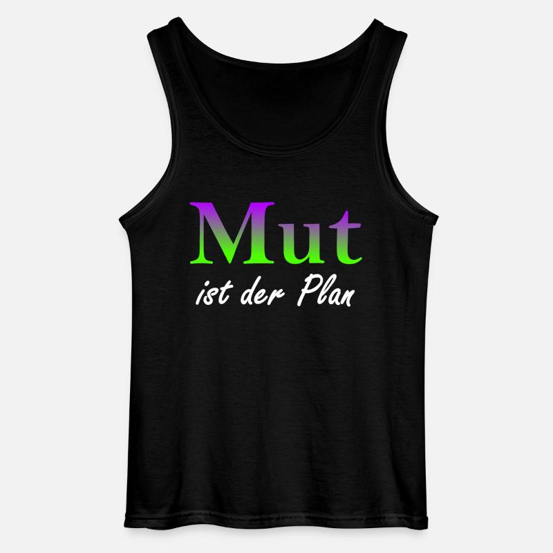 Mut ist der Plan - Gildan Männer Tank Top - Schwarz