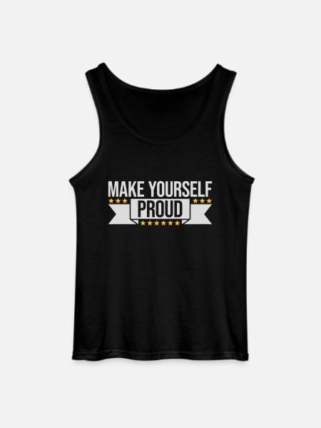 make yourself proud quote - Gildan Men’s Tank Top - black