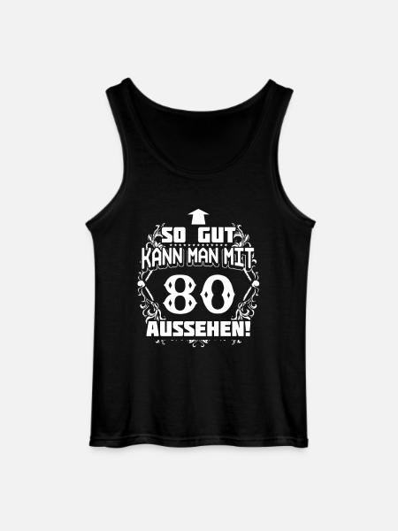 80 - birthday - good looks - DE - Gildan Men’s Tank Top - black